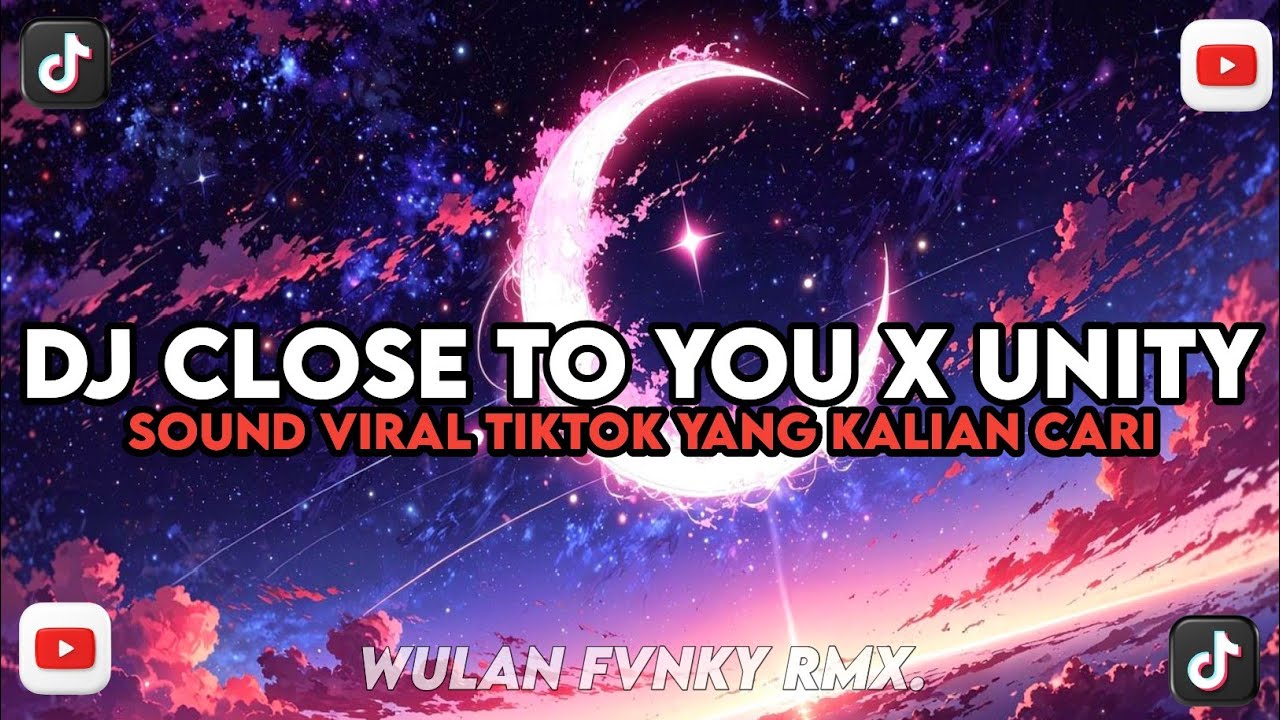 DJ CLOSE TO YOU X UNITY - ALAN WALKER STYLE KONDANG VIRAL TIKTOK YANG KALIAN CARI