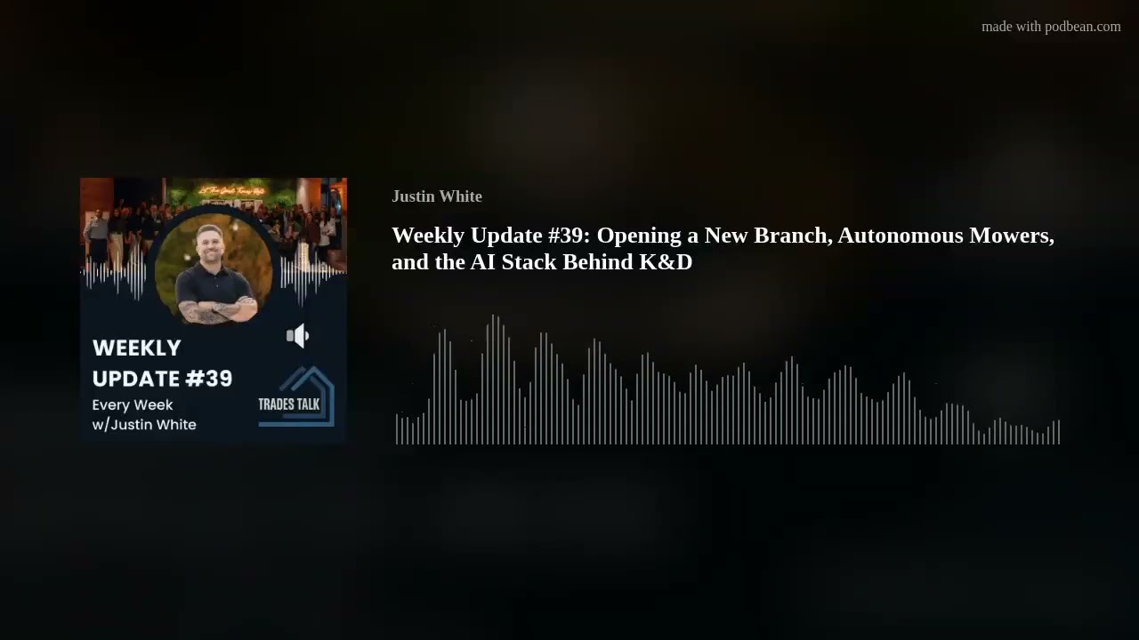 Weekly Update #39: Opening a New Branch, Autonomous Mowers, and the AI Stack Behind K&D