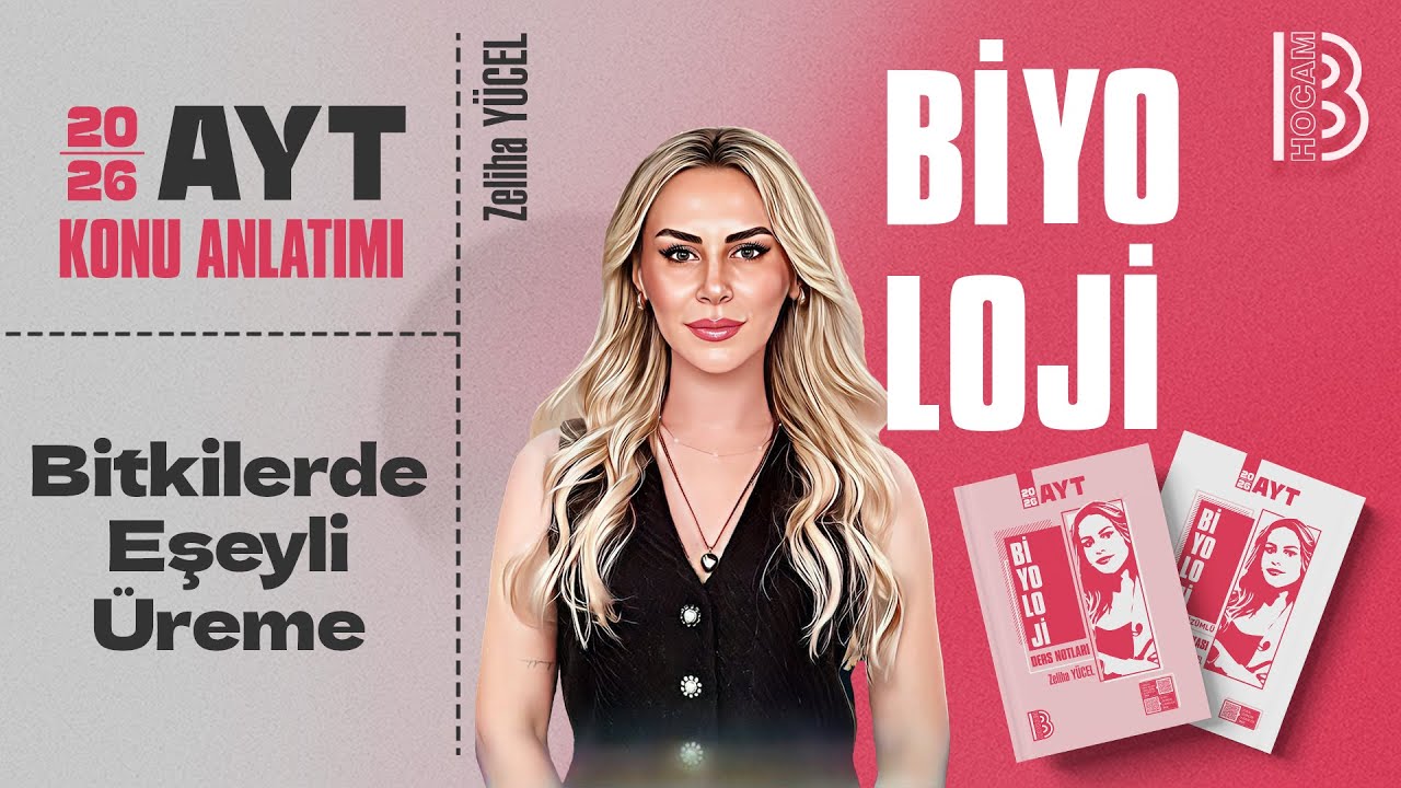 38) AYT Biyoloji - Bitkilerde Eşeyli Üreme - Zeliha YÜCEL - 2026