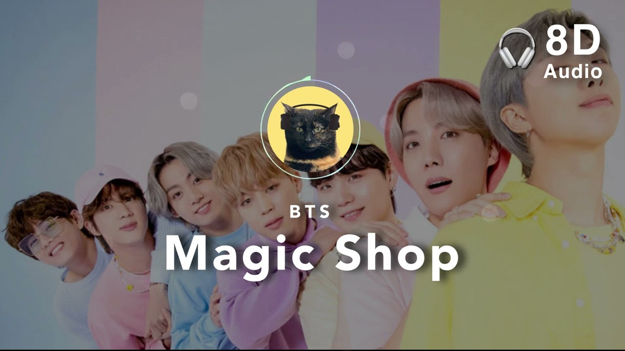 [8D Audio] BTS (방탄소년단) &ndash; Magic Shop