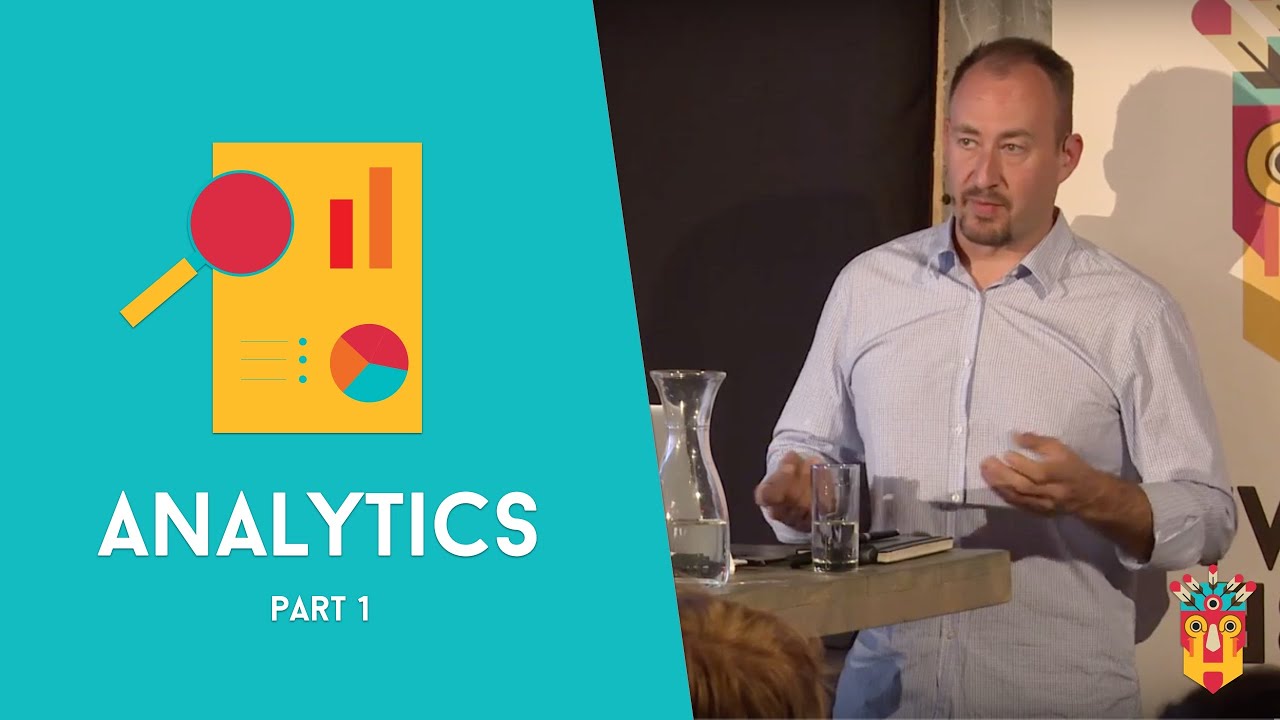 Growth Hacking Workshop: Alistair Croll - Lean Analytics | Part 1