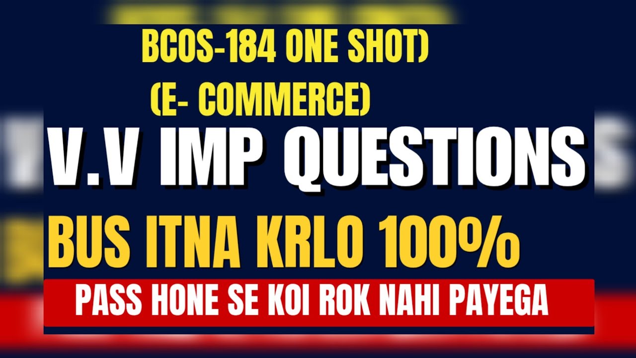 Bcos 184 one shot | E-commerce one shot | bcos 184 important question 2025 December