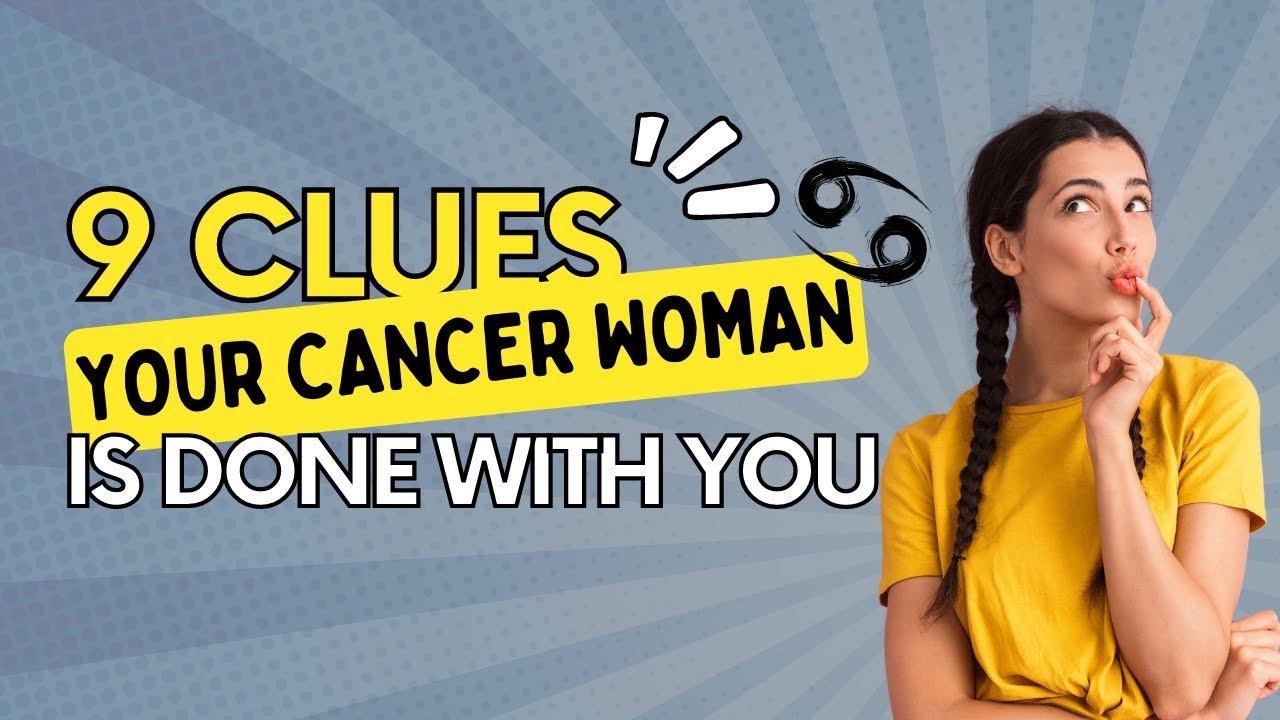 How to Tell if a Cancer Woman Done with You #datingadvice #dating #zodiac #breakup