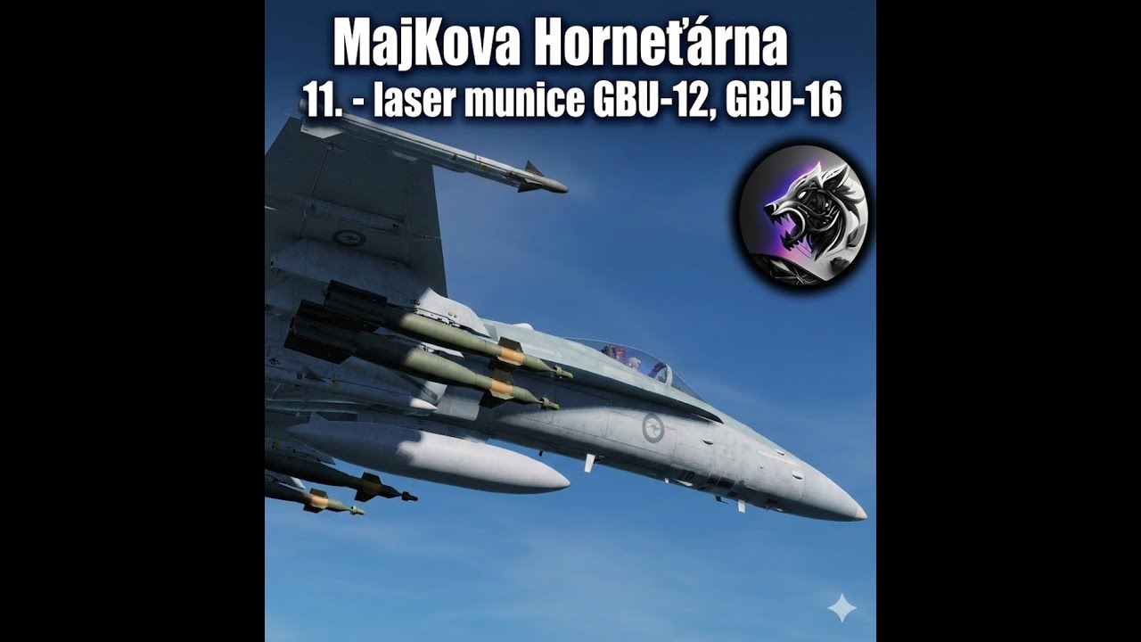 DCS MajKova Horneťárna - 11. laser munice GBU-12, GBU-16 CZ/SK