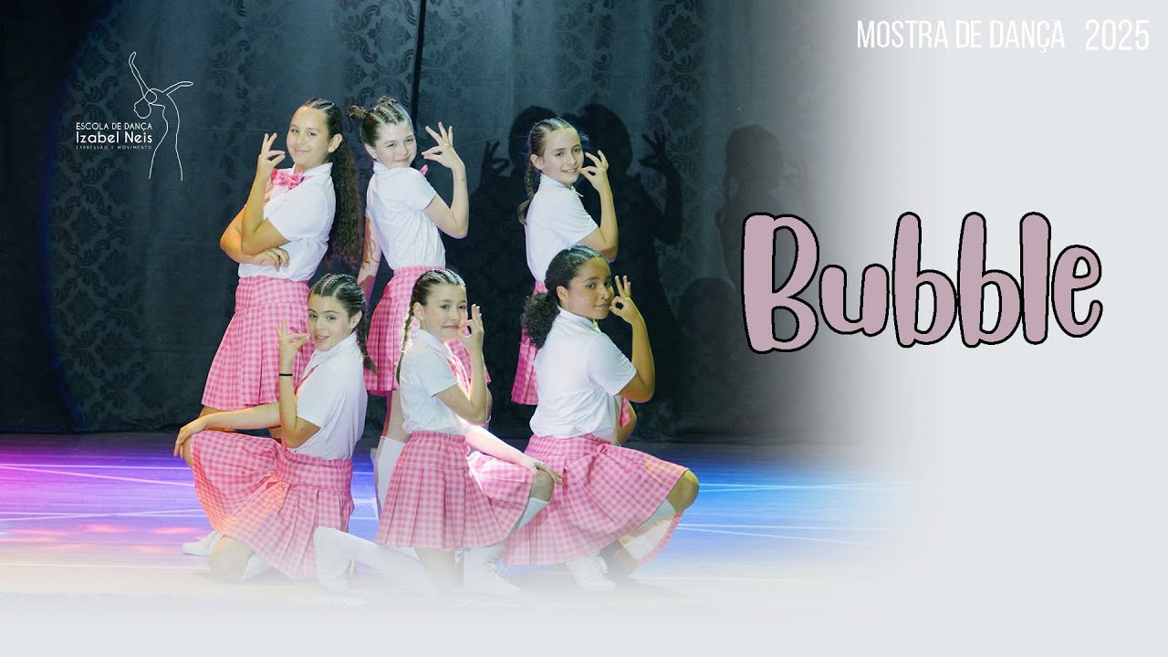 Bubble - Mostra de dança Izabel Neis 2025