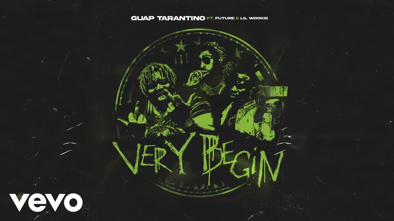 Guap Tarantino - Very Begin (Audio) ft. Future, Lil Wookie