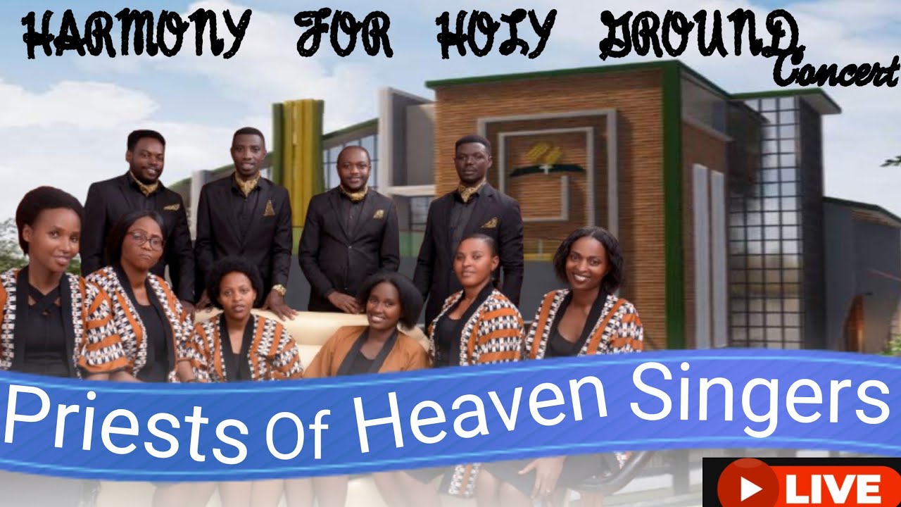 Concert - Priests of Heaven Singers /Echo du Ciel/El-Shadai Choir/Narrow Gate Igitaramo ntera nkunga