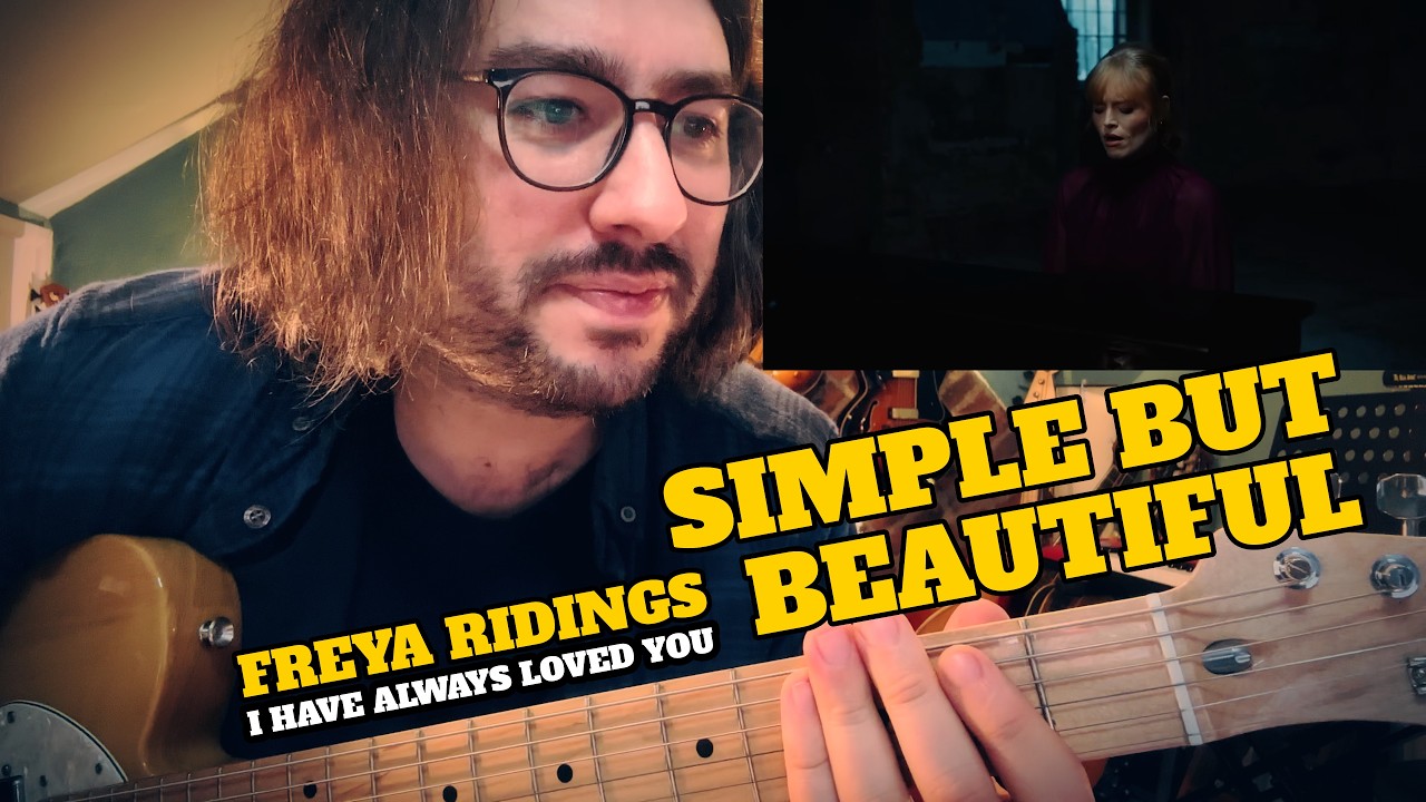 Easy Chords, Beautiful Song | Freya Ridings – I Have Always Loved You