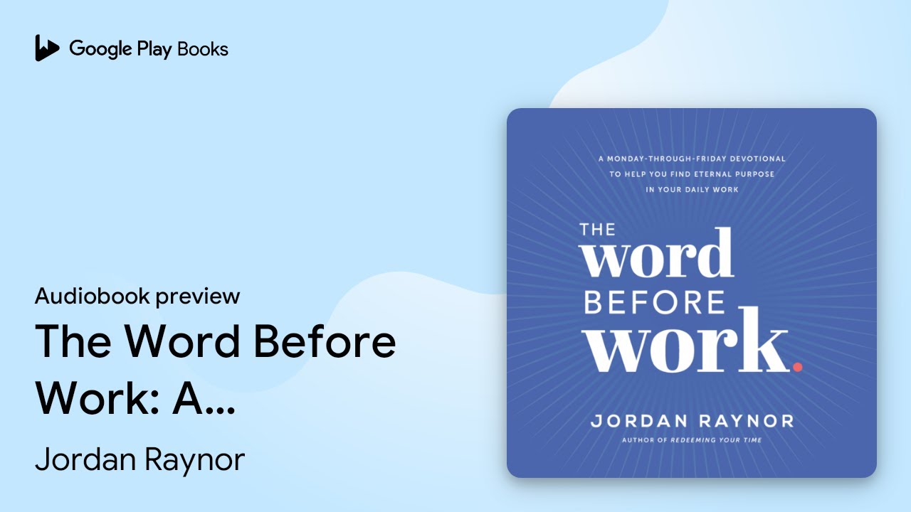 The Word Before Work: A Monday-Through-Friday&hellip; by Jordan Raynor &middot; Audiobook preview