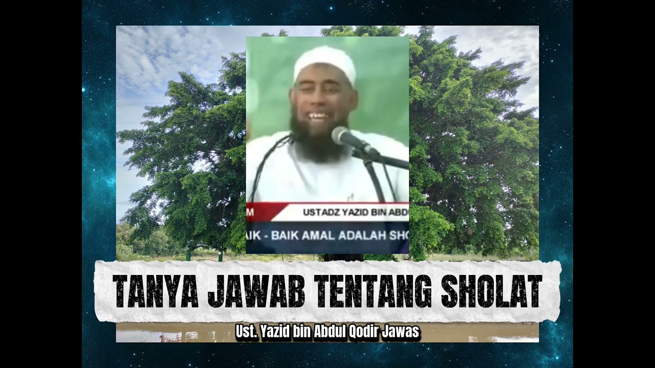 SESI TANYA JAWAB TENTANG SHOLAT || Ustadz Yazid bin Abdul Qodir Jawas