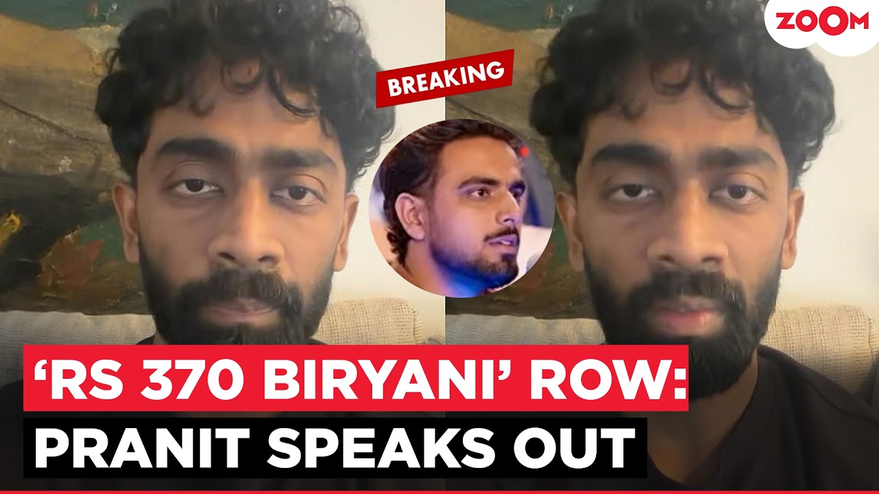 Pranit More Finally Responds To 'Rs 370 Biryani' Row, Says &lsquo;I Deserve The Hate&rsquo;