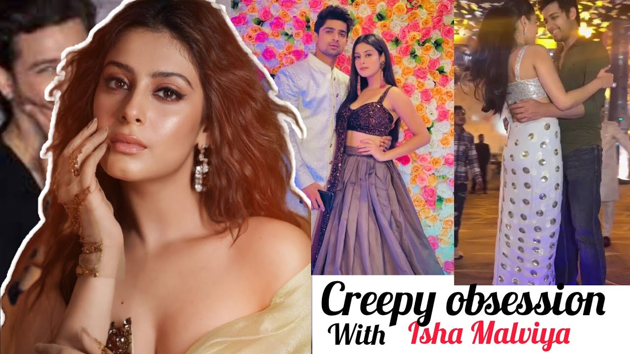 Abhishek Kumar's  creepy  obsession with isha Malviya//Disrespect and abuse isha Malviya.