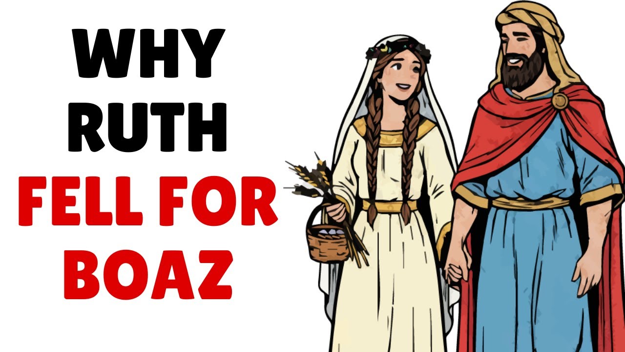 What Kind of Man Did Ruth Pray For Before Boaz Appeared