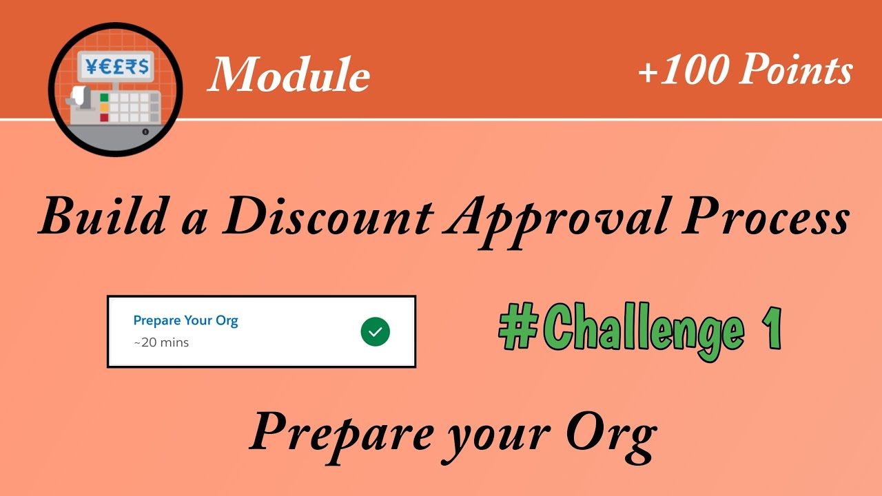 Prepare your Org || Build a Discount Approval Process || Salesforce || Trailhead