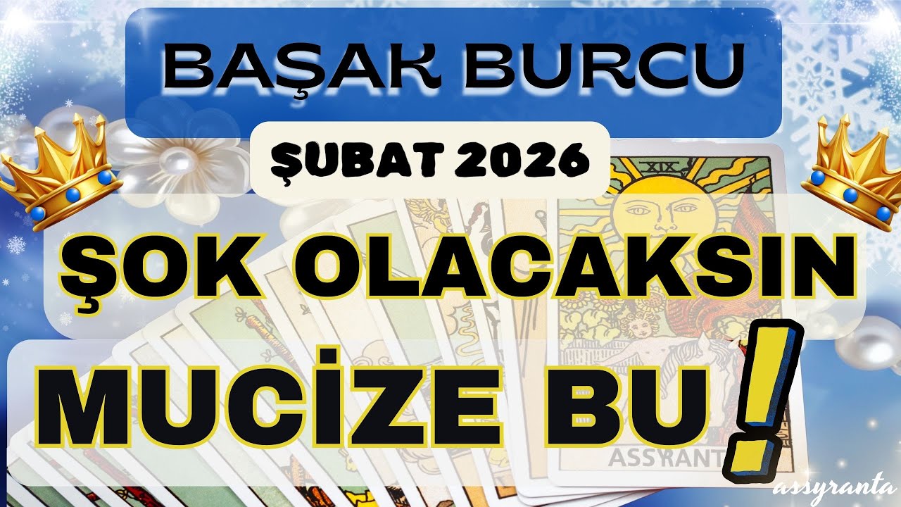 BAŞAK BURCU  👑  ŞOK OLACAKSINIZ❗ MUCİZELERLE DOLU BİR ŞUBAT AYI SİZİ BEKLİYOR❗ ŞUBAT 2026 ❄️