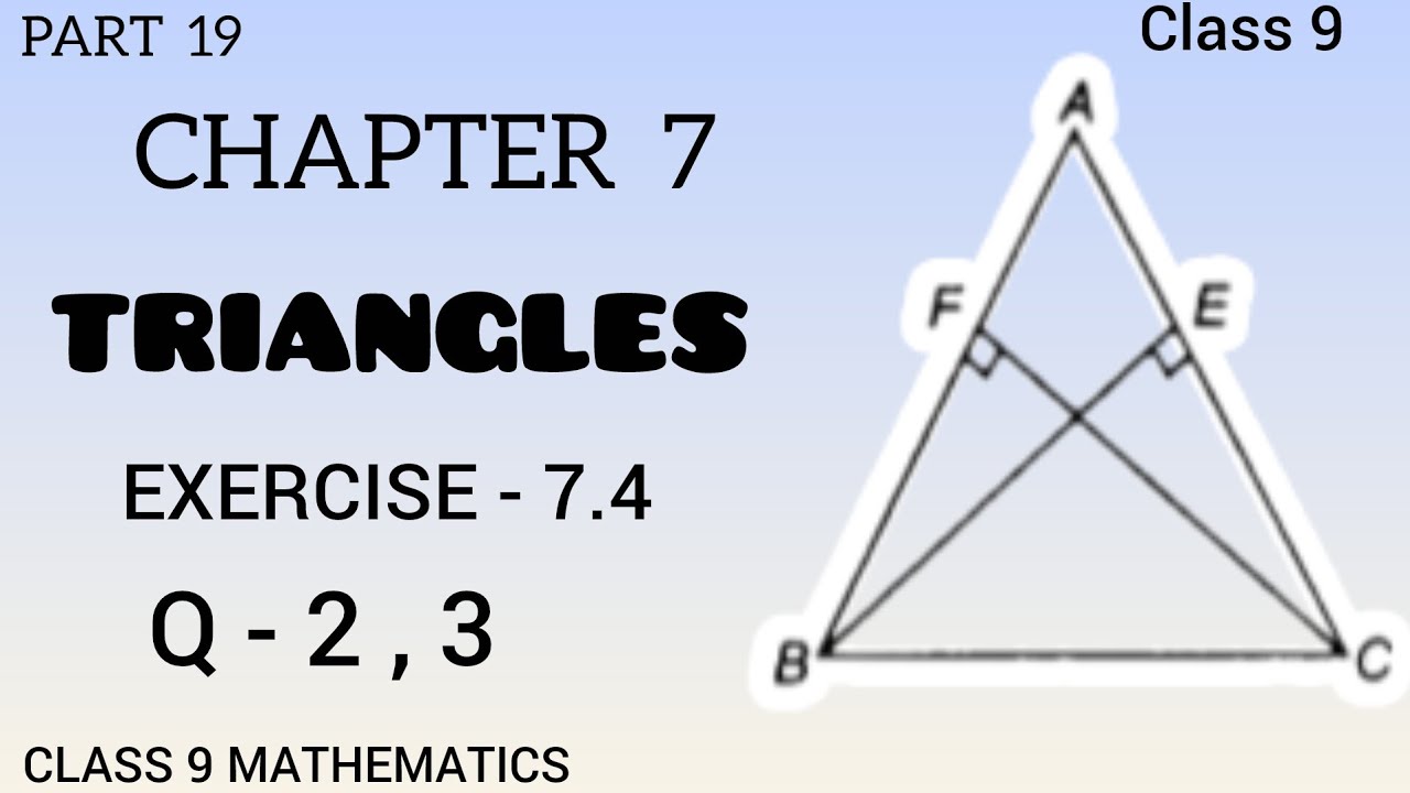 PART 19 | EXERCISE 7.4 | Q - 2,3 | MATHS BY VANI | TRIANGLES | CLASS 9 | NCERT | CLASS 9 MATHEMATICS