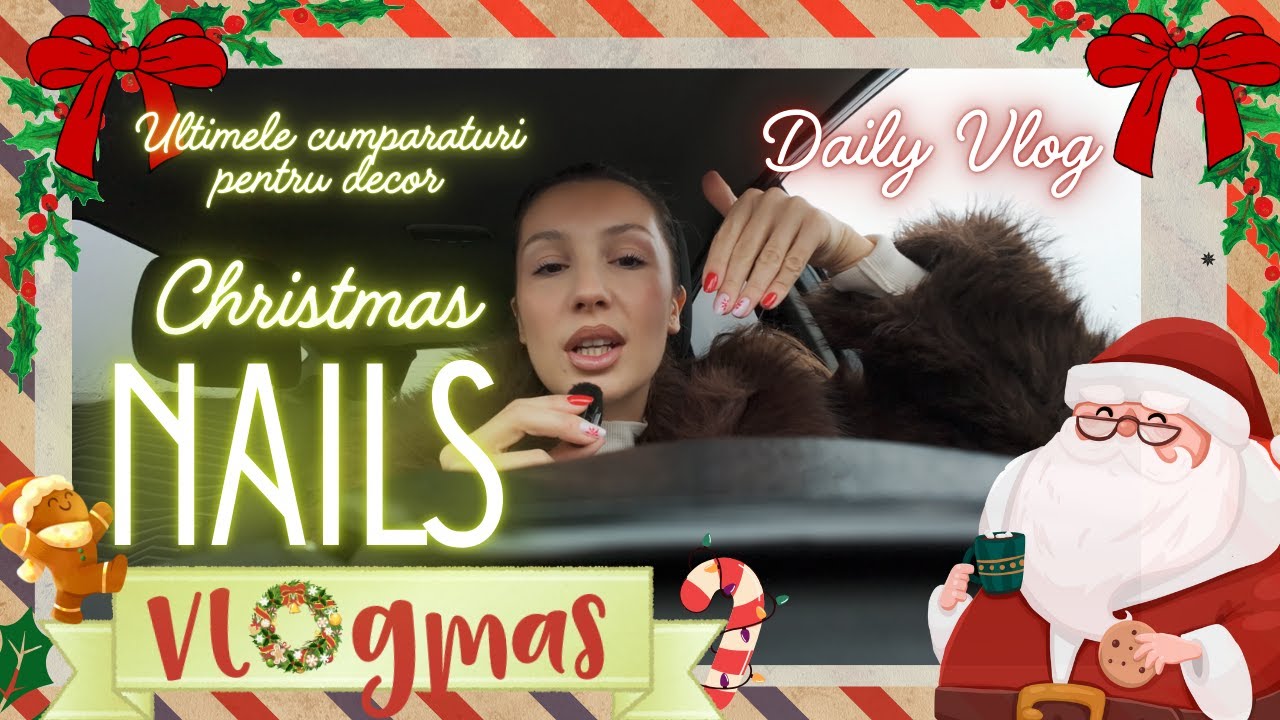 🎄VLOGMAS 🎁 | Unghii noi | Ultimele decoratiuni cumparate | Unboxing Leggance