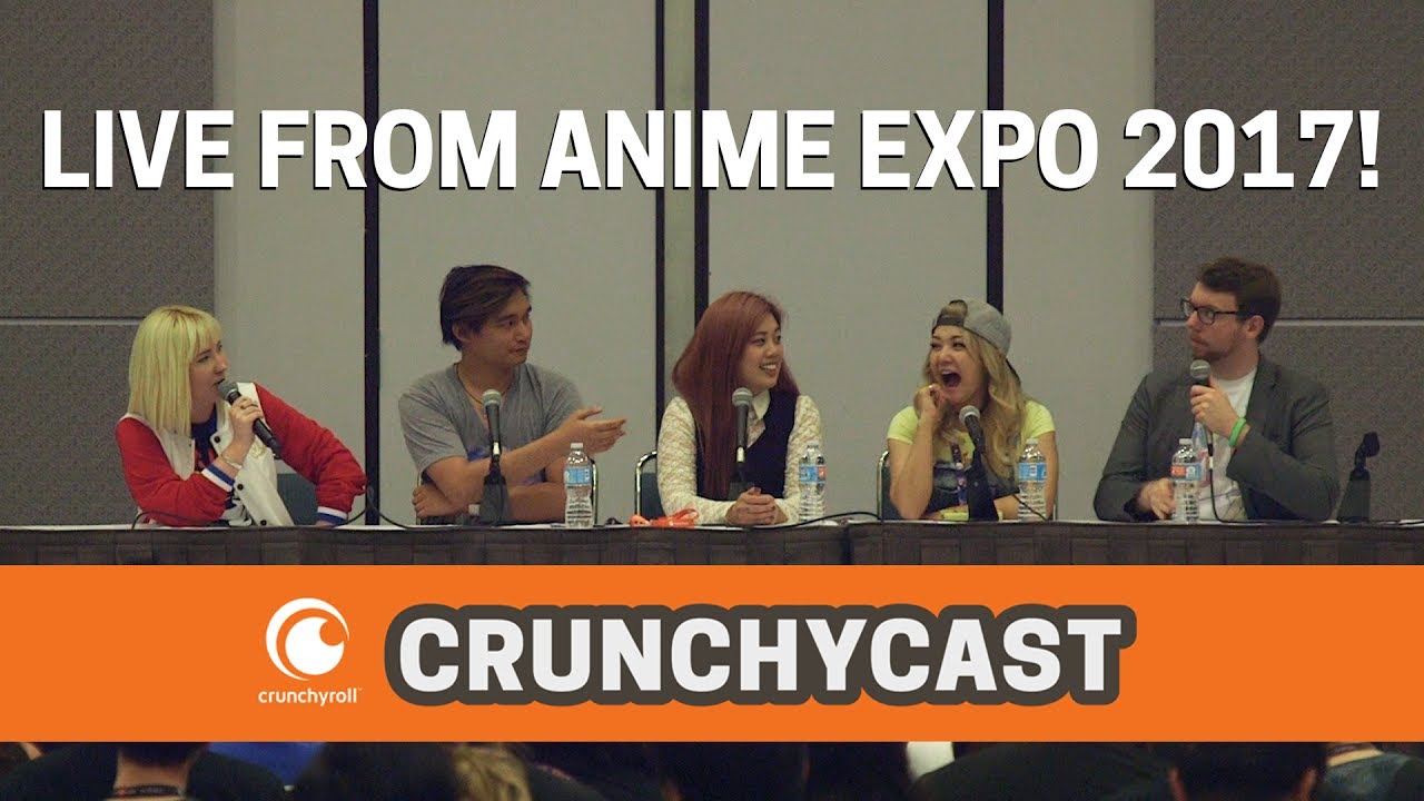 Live from Anime Expo 2017 | Crunchycast
