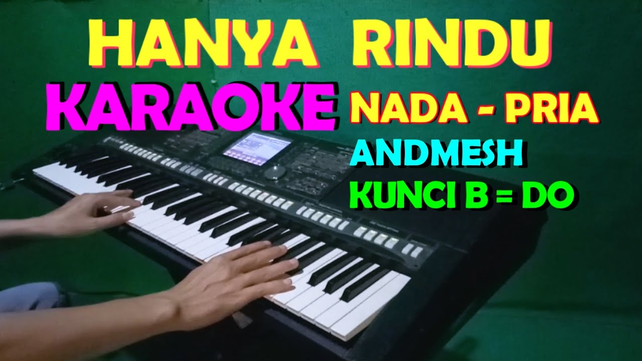 HANYA RINDU [ANDMESH] KARAOKE NADA PRIA ,HD