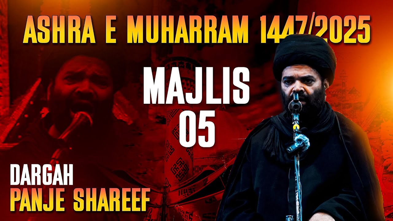 Majlis 05 |  Maulana Syed Kalbe Rushaid Rizvi | Ashra e Muharram 1447/2025