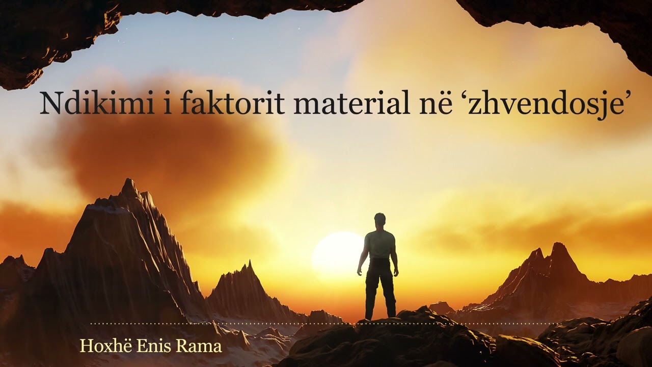 Ndikimi i faktorit material në 'zhvendosje' - Hoxhë Enis Rama