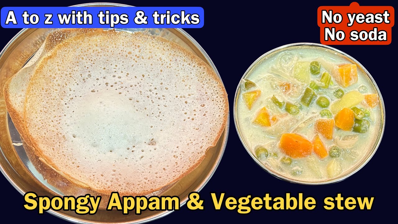 பஞ்சு போல ஆப்பம் செய்ய மாவு இப்படிதான் அரைக்கனும் | Appam & Vegetable stew | Breakfast recipes