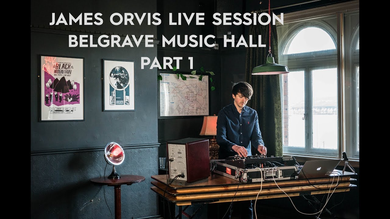 James Orvis - Live Session @ Belgrave Music Hall (Part One)