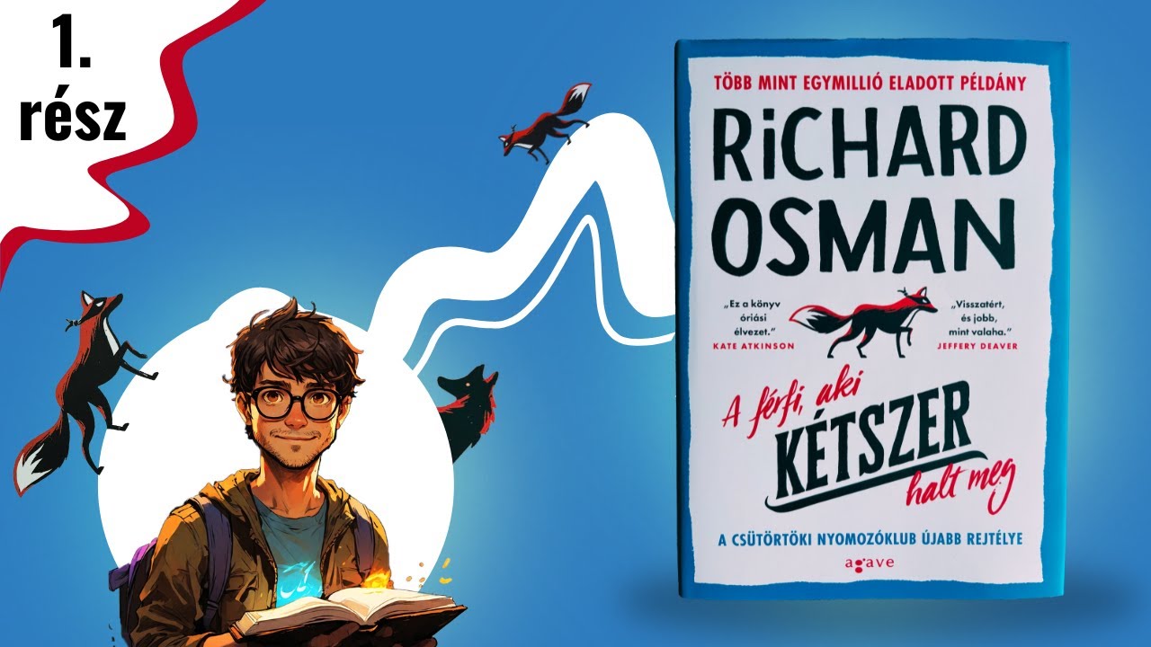 Richard Osman: A férfi, aki kétszer halt meg hangoskönyv - Első rész