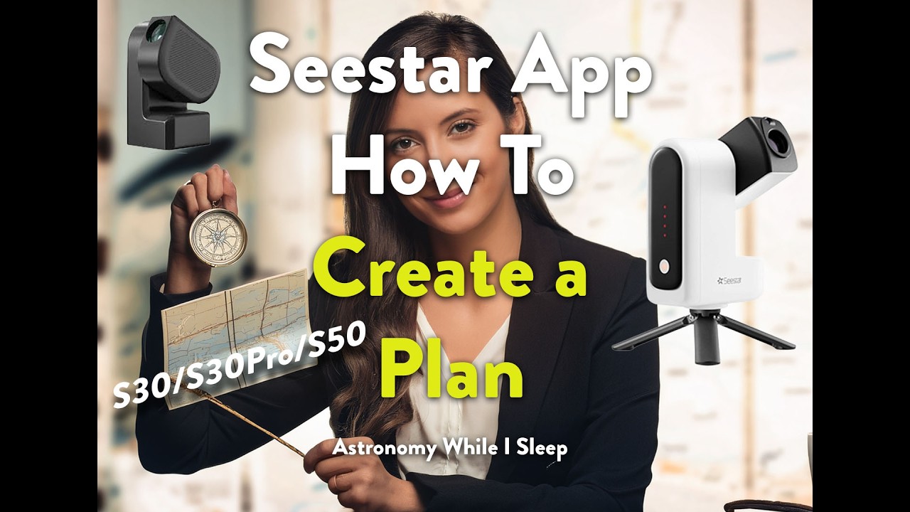 Setting up a PLAN for my Seestar S30Pro/S30/S50 All Night Astronomy #seestar #zwo