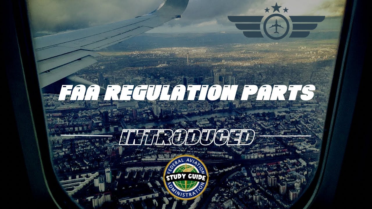 #FAASTUDYGUIDE | (FAA) Regulation Parts Introduced