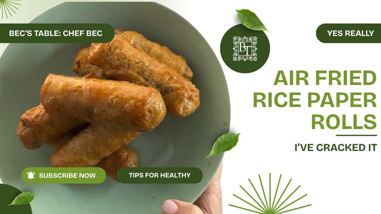 Air Fryer Rice Paper Rolls (crunchy)