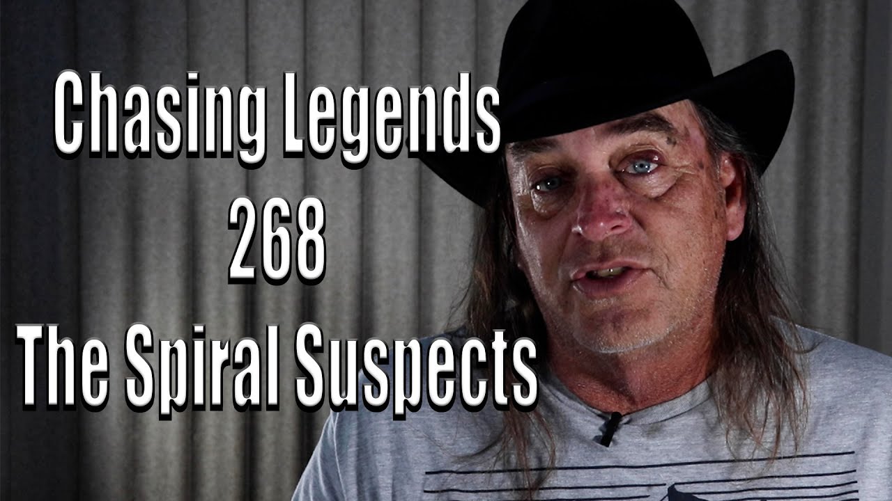 Chasing Legends 268: The Spiral Suspects
