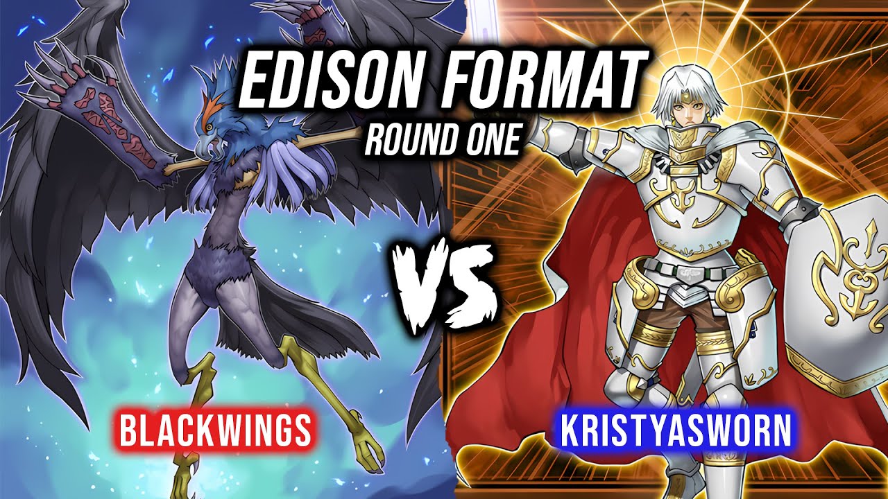 Yu-Gi-Oh! Edison Format Round 1: Blackwings Vs Kristyasworn