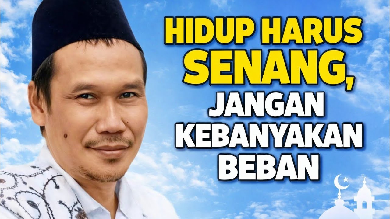NGAJI GUS BAHA//HIDUP HARUS SENANG, JANGAN KEBANYAKAN BEBAN