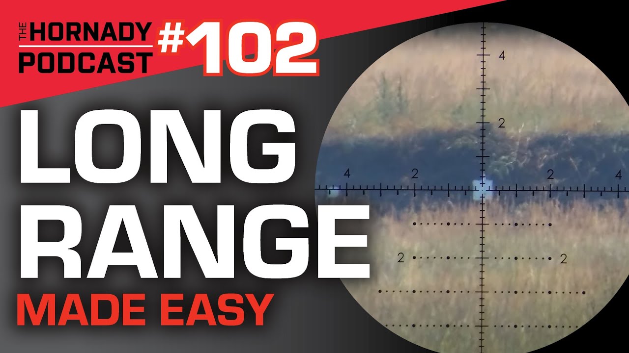 Ep. 102 - Long Range Made Easy
