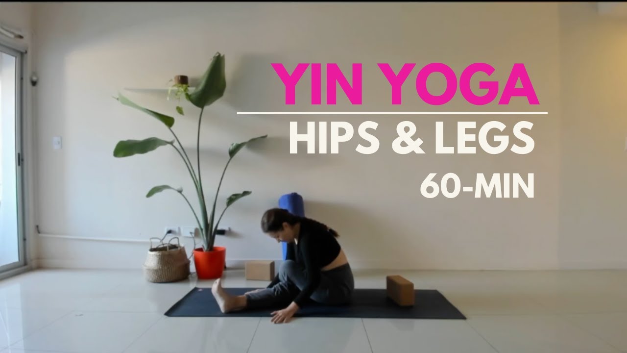 Yin Yoga | 60 Min | Legs & Hips