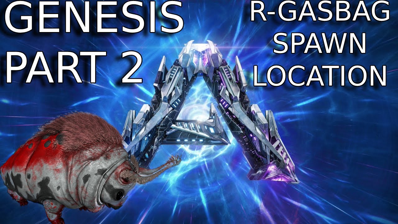 ARK GENESIS 2 R-GASBAG SPAWN LOCATION