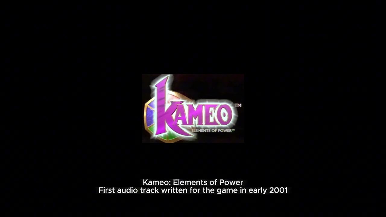 Kameo: Elements of Power. First audio track written for the game in early 2001. First days at Rare.