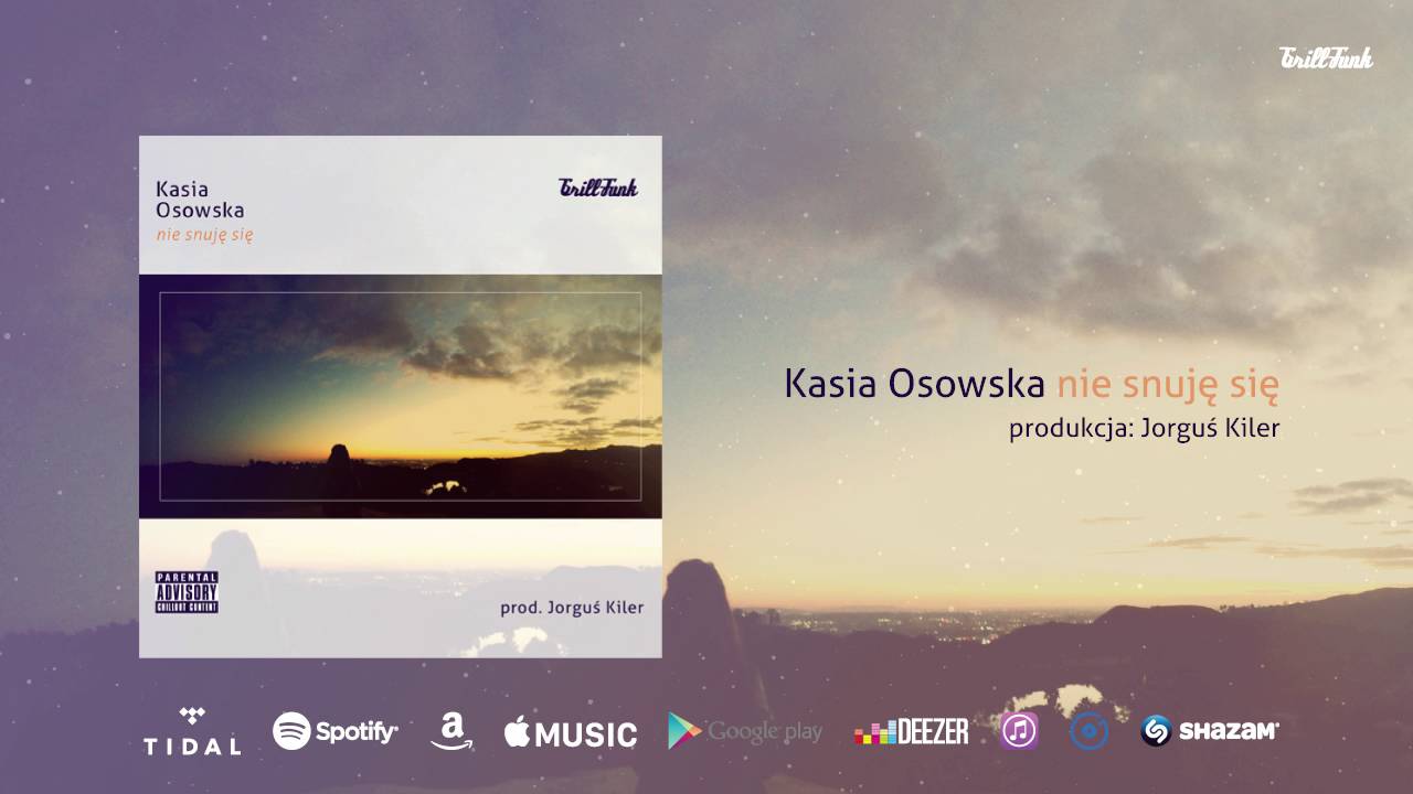 Kasia Osowska - Nie Snuję Się [prod. Jorguś Kiler]