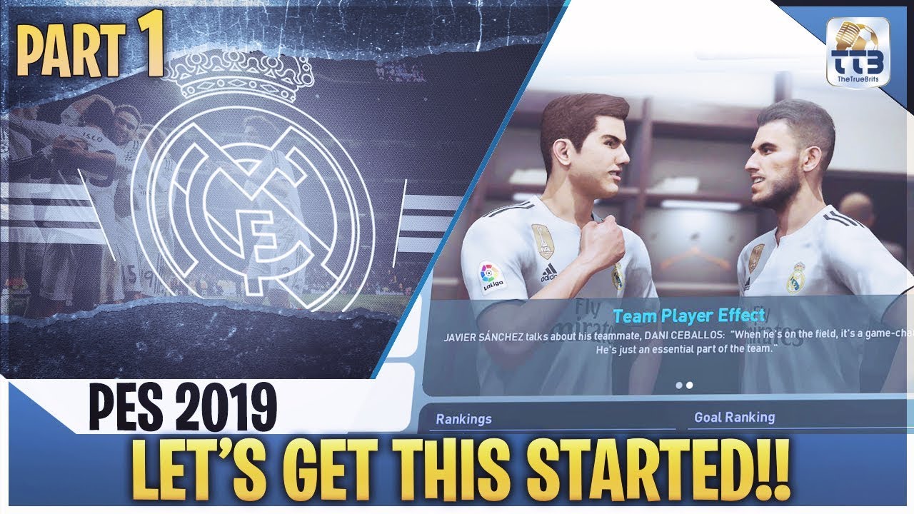 [TTB] PES 2019 - LETS GET THIS STARTED! - Real Madrid Master League #1 (Realistic Mods)