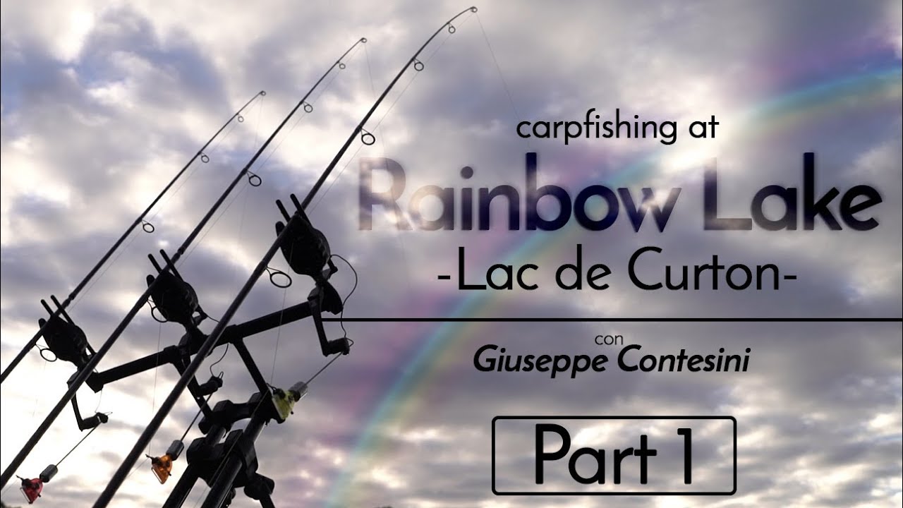 2017 - Carpfishing at Rainbow Lake (Lac de Curton) - with Giuseppe Contesini