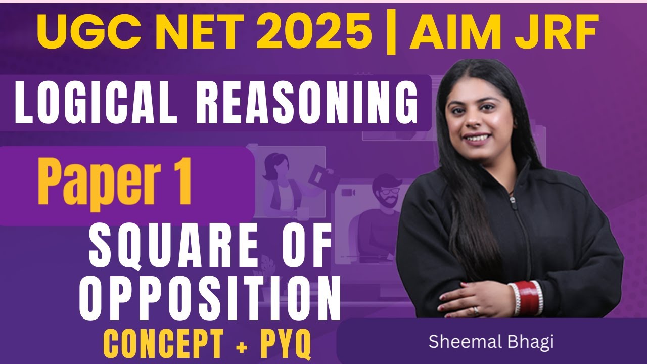 SQUARE OF OPPOSITION | UGC NET JUNE 2025 Paper 1 | LOGICAL REASONING | Sheemal Bhagi #ugcnet #jrf