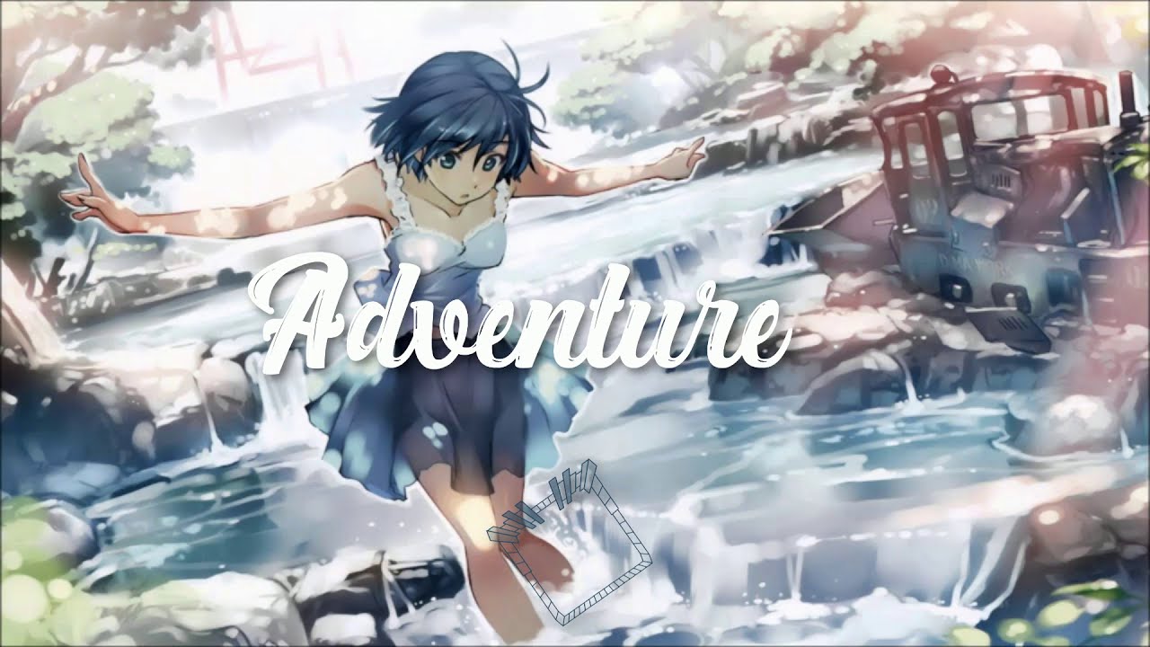 Nightcore - Adventure