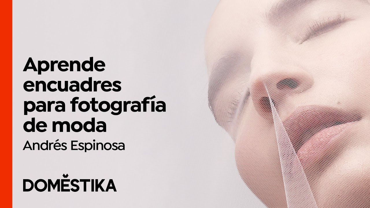 Encuadres creativos para Fotograf&iacute;a de Moda - Curso de Andr&eacute;s Espinosa | Domestika