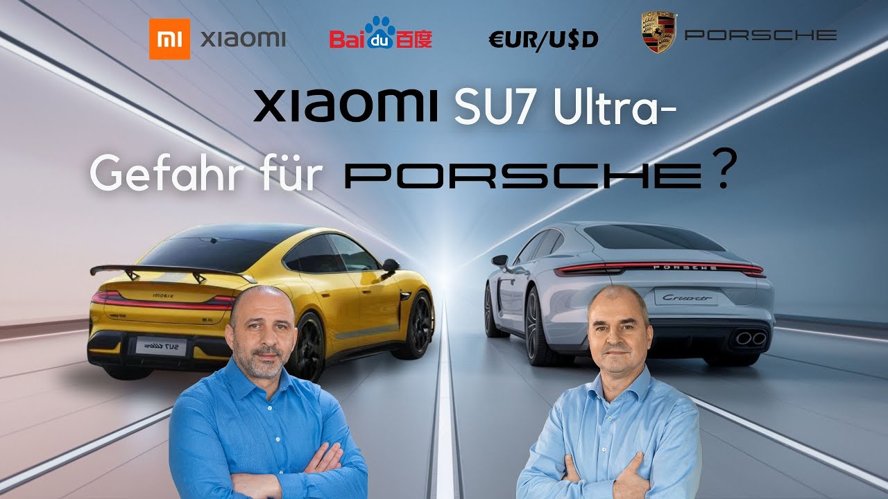Xiaomi SU7 Ultra &ndash; Der ultimative Porsche-Herausforderer? Baidu, EUR/USD im Check