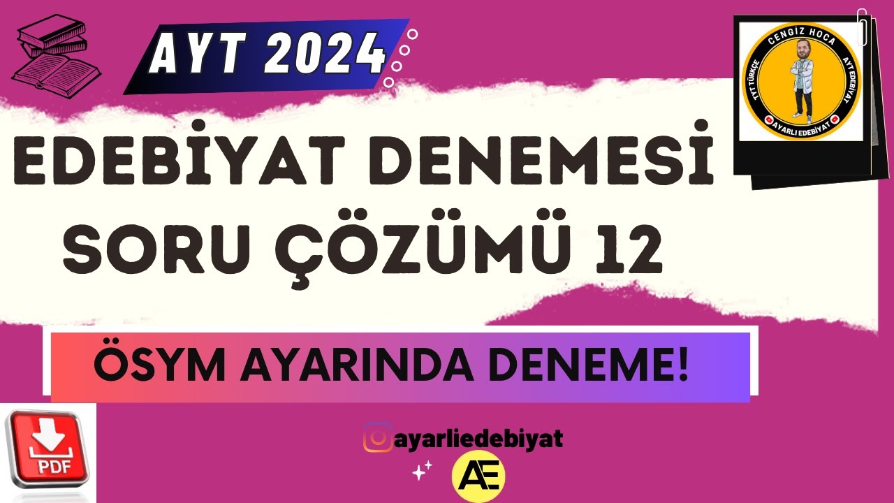 AYT EDEBİYAT DENEME ÇÖZÜMÜ #12 / 2024 AYT / Ayt Edebiyat Deneme Soru Çözümü 📌PDF