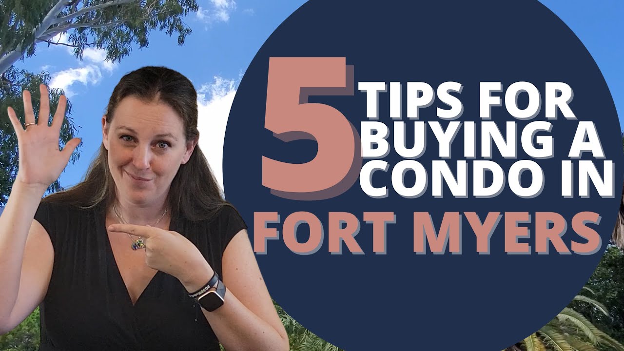 5 Tips to Buy a Condo in Fort Myers Florida | Moving to Fort Myers Florida