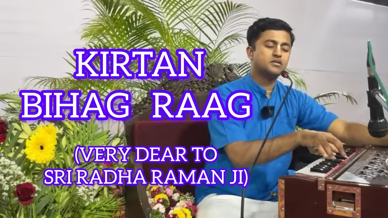 SRI RADHA RAMAN JI'S MOST FAVORITE (BIHAG  RAAG) || Soulful Kirtan by Amarendra Prabhu ||