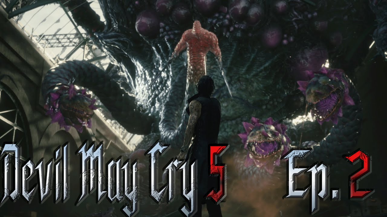 Срезаем корни! | Devil May Cry 5 [EP.2]