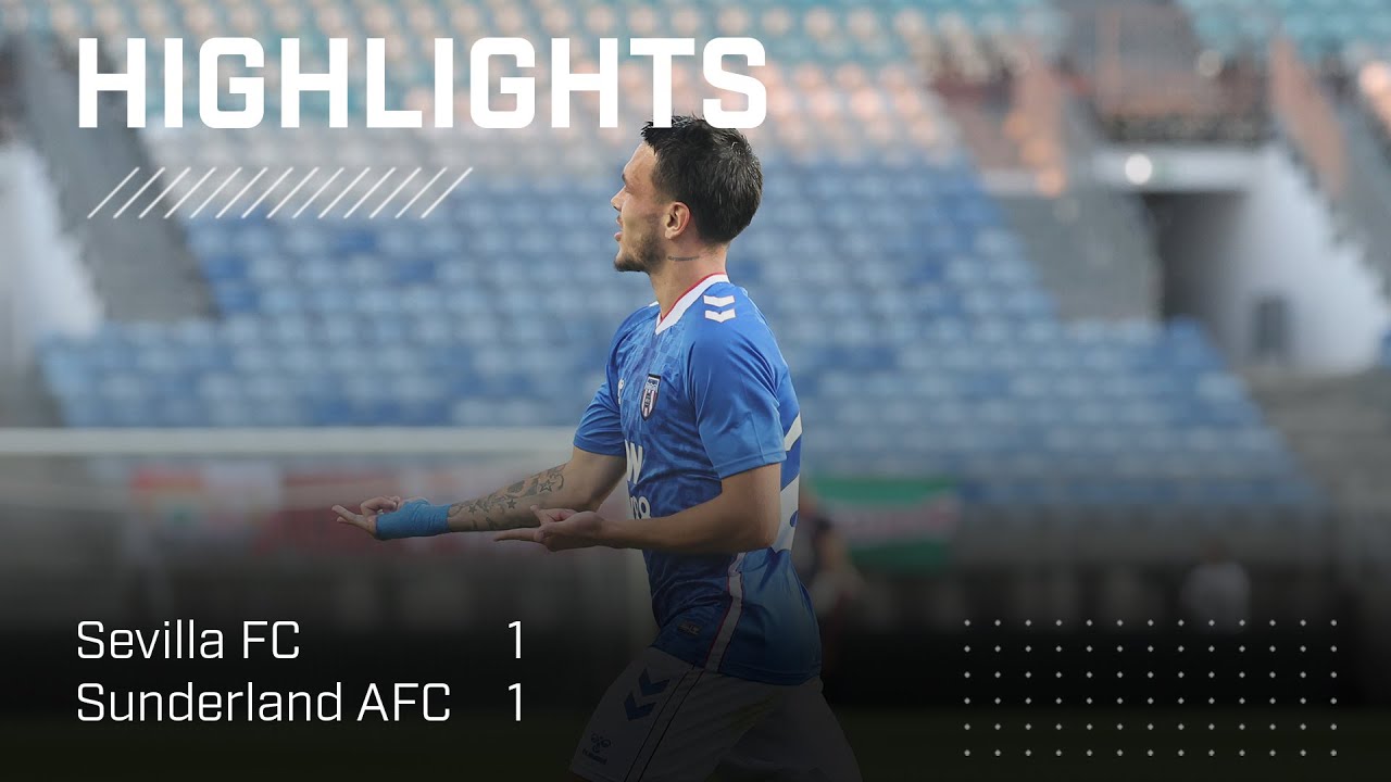 Le F&eacute;e Scores In Draw At Estadio Algarve | Sevilla FC 1 - 1 Sunderland AFC | Highlights